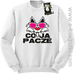 co ja pacze- zabawna bluza bez kaptura biała