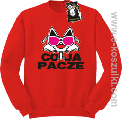 co ja pacze- zabawna bluza bez kaptura czerwona