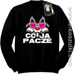 co ja pacze- zabawna bluza bez kaptura czarna