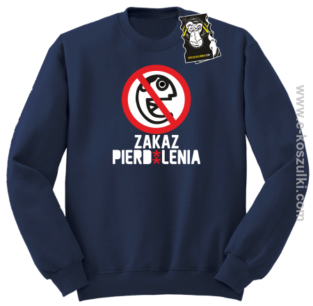 zakaz pierdolenia - bluza z tekstem bez kaptura