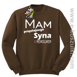 Mam przystojnego syna! i rewolwer...  -  bluza bez kaptura brązowa