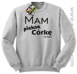 Mam piękną córkę! i karabin... - bluza bez kaptura melanż