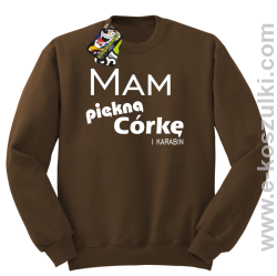 Mam piękną córkę! i karabin... - bluza bez kaptura brązowa