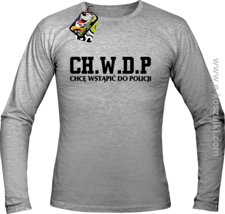CHWDP Chcę wstąpić do Policji - longsleeve męski