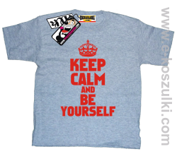 Keep calm and be yourself koszulka dziecięca - melanż