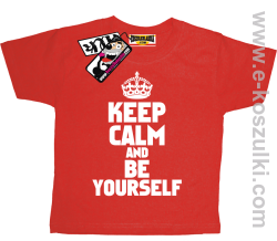 Keep calm and be yourself koszulka dziecięca - czerwony