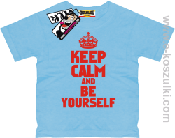 Keep calm and be yourself koszulka dziecięca - błękitny