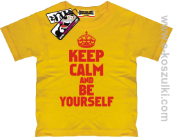 Keep calm and be yourself koszulka dziecięca - żółty