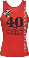 40 lat pracowałam na ten wygląd - Top damski czerwony