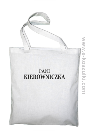 Pani kierowniczka - ECO torba