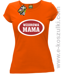 Wzorowa mama plakietka - koszulka damska pomarańczowa