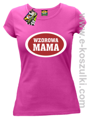 Wzorowa mama plakietka - koszulka damska fuchsia