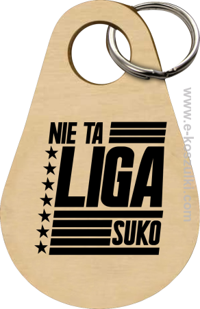 Nie ta liga Suko - breloczek 