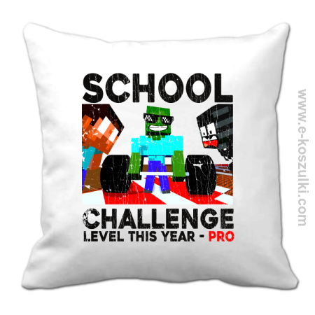 School Challenge Level this year PRO - poduszka 