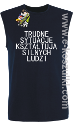 Trudne Sytuacje Kształtują Silnych Ludzi - bezrękawnik męski granatowy