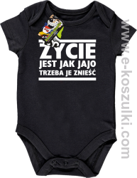 Życie jest jak jajo trzeba je znieść - body dziecięce czarny