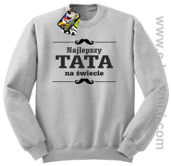 Najlepszy TATA na świecie wzór 01STANDESHE - bluza STANDARD bez kaptura melanż 