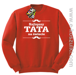 Najlepszy TATA na świecie wzór 01STANDESHE - bluza STANDARD bez kaptura czerwona