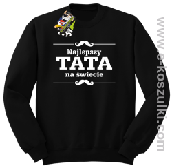 Najlepszy TATA na świecie wzór 01STANDESHE - bluza STANDARD bez kaptura czarna