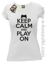 Keep calm and play on konsola - koszulka damska biała