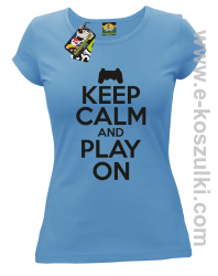 Keep calm and play on konsola - koszulka damska błękitna