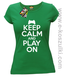 Keep calm and play on konsola - koszulka damska zielona