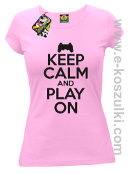 Keep calm and play on konsola - koszulka damska różowa