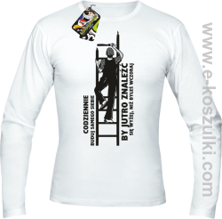 Codziennie buduj samego siebie by jutro znaleźć się wyżej niż byłeś wczoraj - longsleeve męski biały