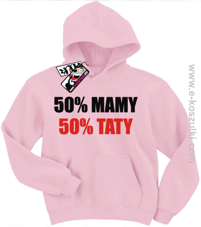 50% mamy 50% taty - bluza dziecięca