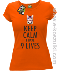 Keep Calm I Have 9 Lives CatDisco - koszulka damska pomarańczowa