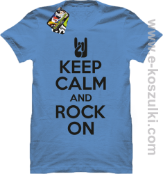 Keep calm and rock on - koszulka męska błękitna