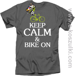 Keep Calm & Bike On - koszulka męska szary