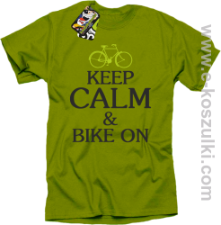 Keep Calm & Bike On - koszulka męska kiwi