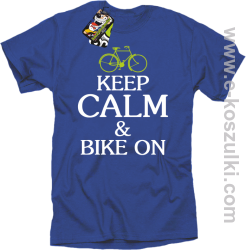 Keep Calm & Bike On - koszulka męska niebieski