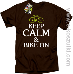 Keep Calm & Bike On - koszulka męska brązowy