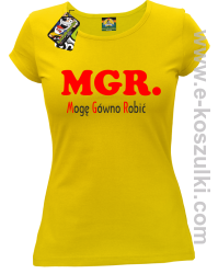 MGR mogę gówno robić - koszulka damska żółta