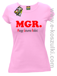 MGR mogę gówno robić - koszulka damska różowa