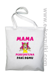 MAMA  perfekcyjna Pani domu - torba EKO bawełniana biała