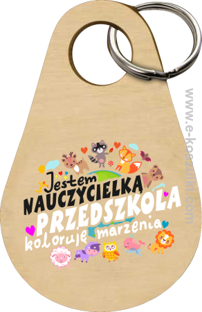 Jestem nauczycielką przedszkola koloruję marzenia - brelok 