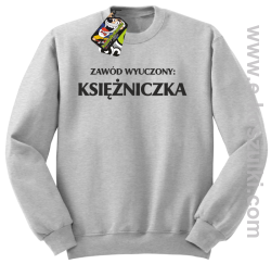 Zawód wyuczony księżniczka - bluza bez kaptura melanż