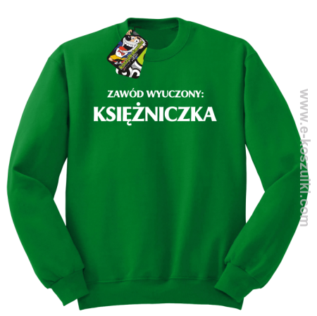 Zawód wyuczony księżniczka - bluza bez kaptura