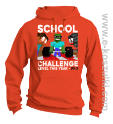 School Challenge Level this year PRO - bluza z kapturem pomarańczowa