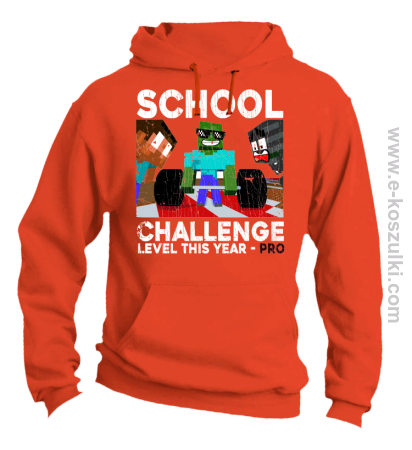 School Challenge Level this year PRO - bluza z kapturem 