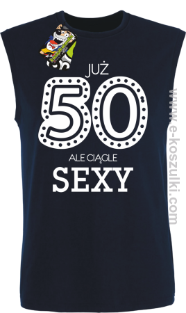 Już 50-tka ale ciągle sexy - bezrękawnik męski