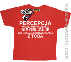 Percepcja mojej mentalności koszulka dziecięca - czerwony