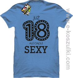 Już 18-tka ale ciągle sexy - koszulka męska błękitny