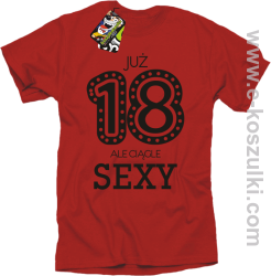 Już 18-tka ale ciągle sexy - koszulka męska czerwony