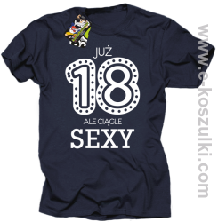 Już 18-tka ale ciągle sexy - koszulka męska granatowy