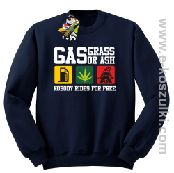 Gas grass or ash nobody rides for free - śmieszna bluza z nadrukiem bez kaptura granatowa
