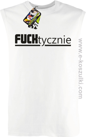 Fucktycznie - bezrękawnik męski biały
